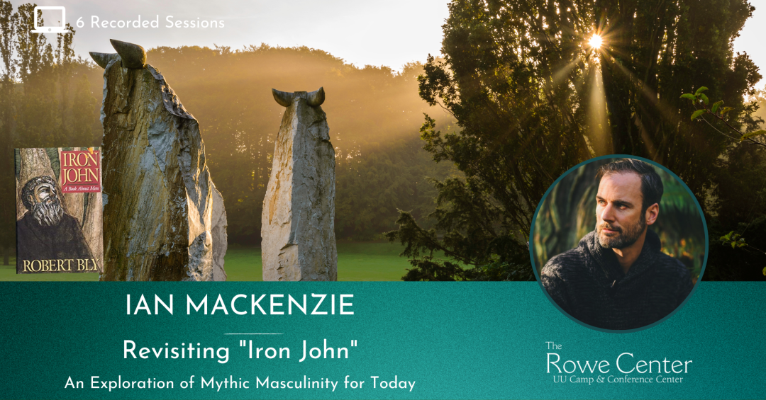 Revisiting Iron John A Six Part Online Exploration of Mythic